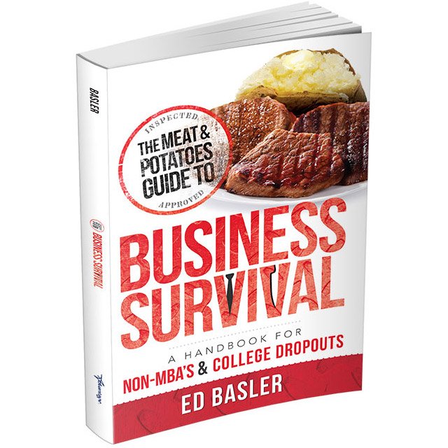 The Meat & Potatoes Guide to Business Survival book