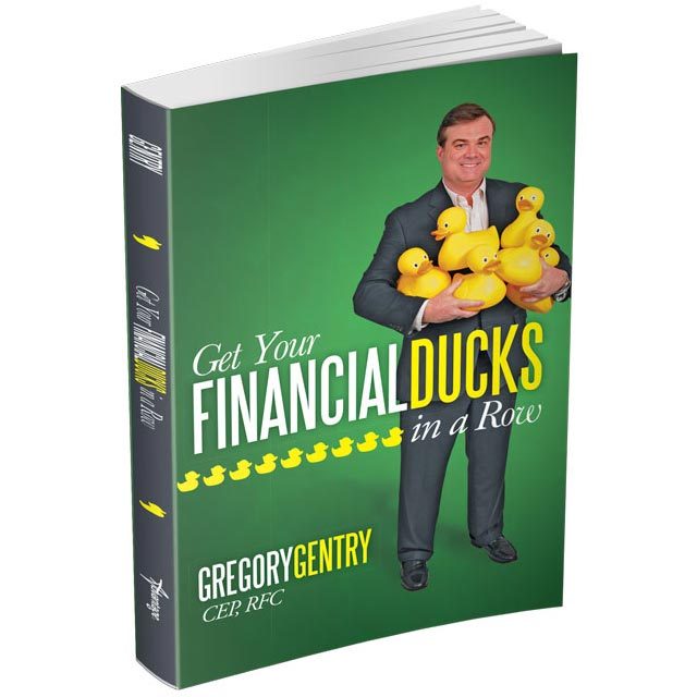 Get Your Financial Ducks in a Row by Gregory Gentry