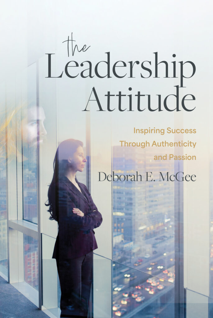 the leadership attitude book cover by deborah mcgee
