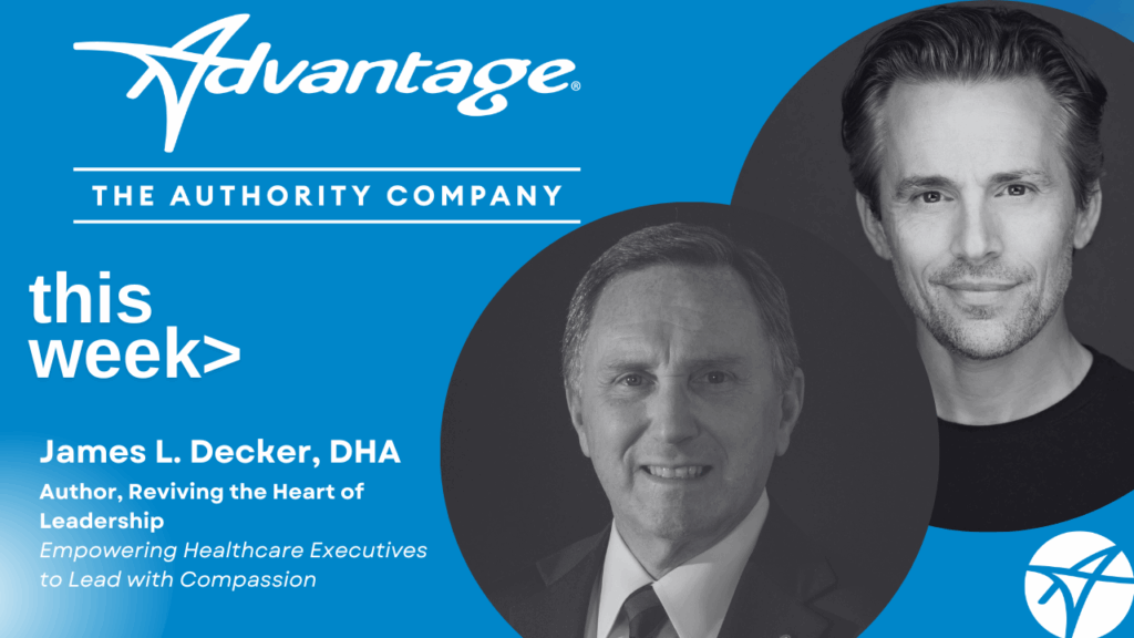 jim decker the authority company podcast about leadership in healthcare