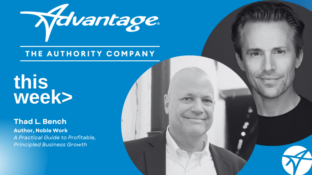 Blue Advantage banner featuring "this week>" and two circular portraits, including author Thad L. Bench on a blue background.